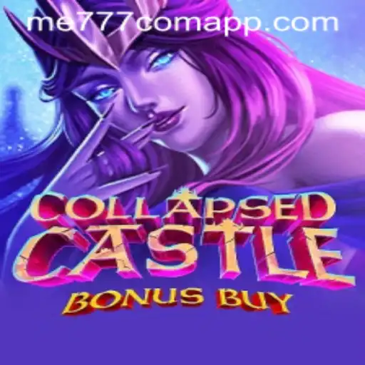 Exploring the Enchantment of CollapsedCastleBonusBuy on ME777.com