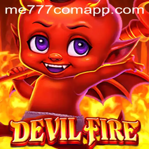 Exploring the Exciting World of DevilFire: A Comprehensive Guide
