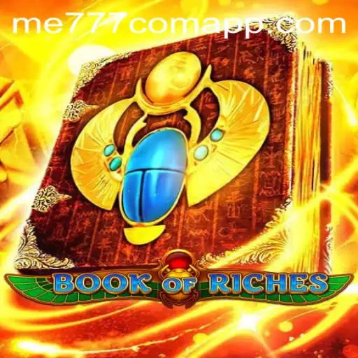Exploring the Wonders of BookofRiches on ME777.com