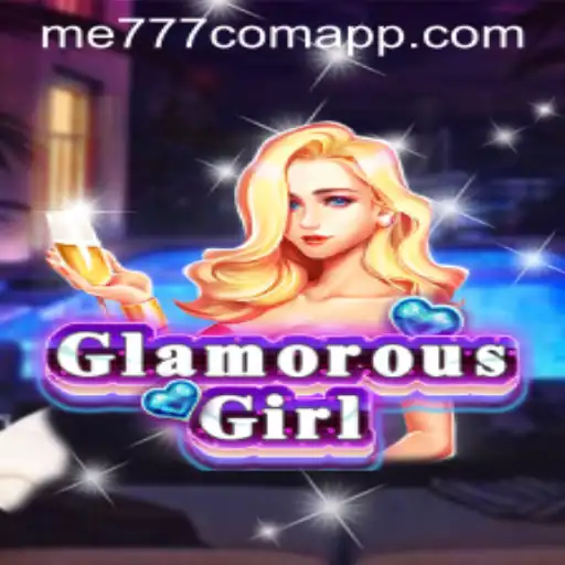 Unveiling the Enchantment of GlamorousGirl: A Dive into ME777.com's Latest Sensation