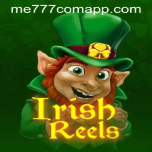 Exploring the Excitement of IrishReels at ME777.com