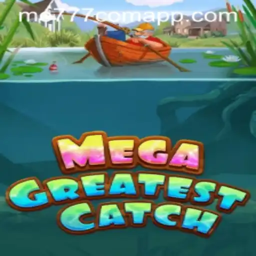 MegaGreatestCatch: Dive into an Unforgettable Gaming Adventure