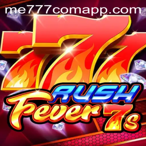 Exploring the Thrilling World of RushFever7s at ME777.com