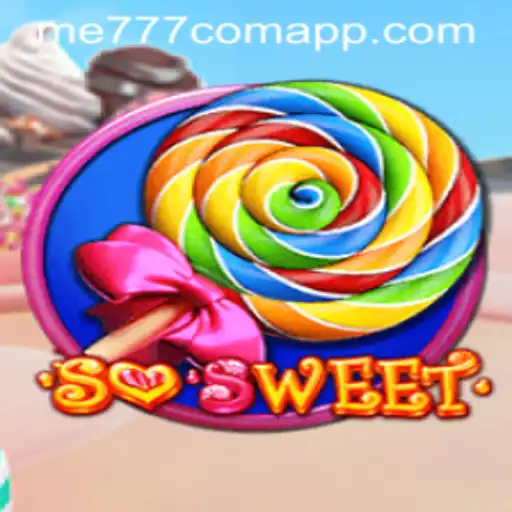 Explore the Exciting World of SoSweet Game with ME777.com