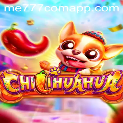 Discovering CHILIHUAHUA: A Vibrant Gaming Experience with ME777.com