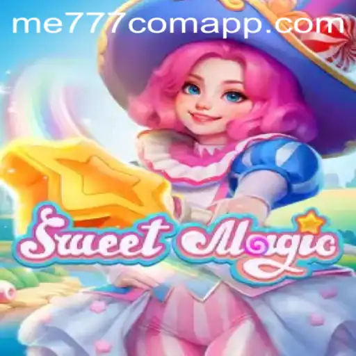 SweetMagic: The Enchanting World of ME777.com's Latest Game